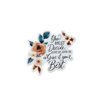 Vinyl Quote Floral Sticker | Rust and Royal Floral